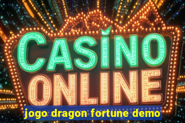 jogo dragon fortune demo